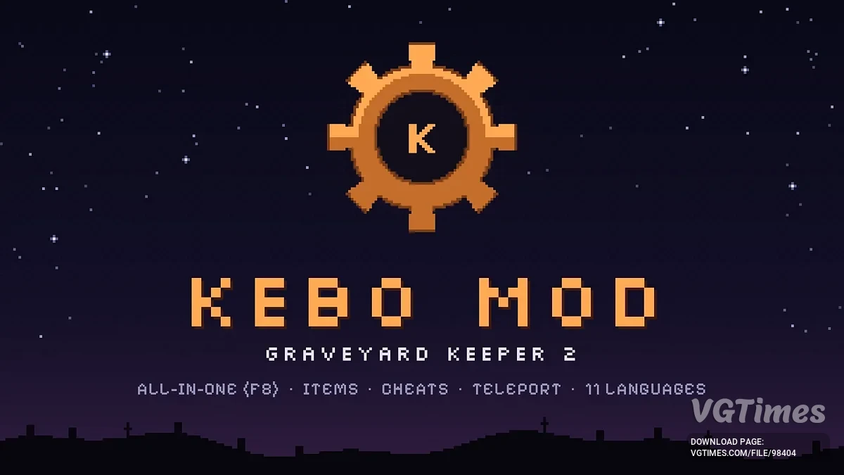 Graveyard Keeper 2 — Kebo Mod — All-in-One (F8) — универсальное чит-меню, спавнер предметов, телепорт и QoL